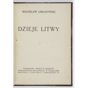 LIMANOWSKI Bolesław - Dzieje Litwy. Warszawa-Kraków 1917. Tow. Wyd. 16d, s. [4], 68, [1]....