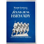 LIPIŃSKI Wacław (Socha) - Szlakiem I Brygady. Dziennik żołnierski. Warszawa 1927. Główna Księg. Wojskowa. 8, s. X,...