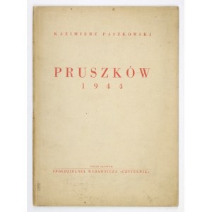 PASZKOWSKI Kazimierz - Pruszków 1944. [Łódź? 1946?]. Skł. gł. Spółdzielnia Wydawnicza Czytelnik. 8, s. 34....