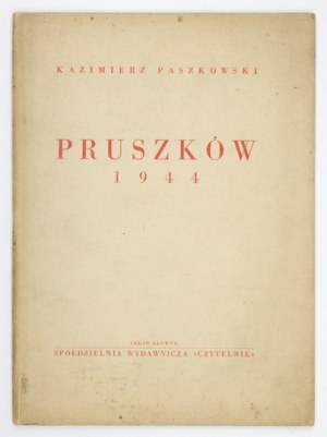 PASZKOWSKI Kazimierz - Pruszków 1944. [Łódź? 1946?]. Skł. gł. Spółdzielnia Wydawnicza 
