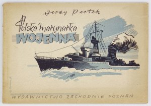 PERTEK Jerzy - Polska marynarka wojenna. Opracowanie graficzne Cz[esława] Borowczyka i Al[ojzego]...