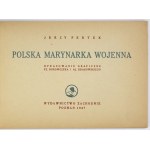PERTEK Jerzy - Polska marynarka wojenna. Opracowanie graficzne Cz[esława] Borowczyka i Al[ojzego]...