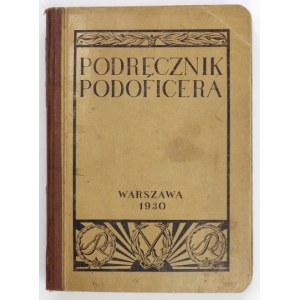 SKŁODOWSKI Władysław - Podręcznik podoficera. Wyd. I. 1930