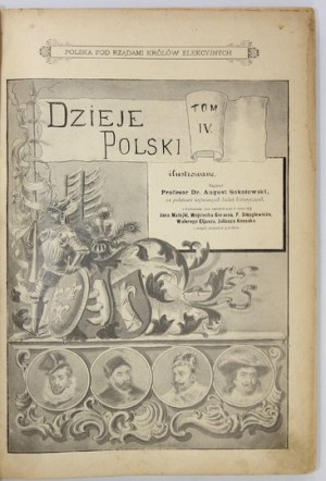SOKOŁOWSKI August - Dzieje Polski ilustrowane. T. 4
