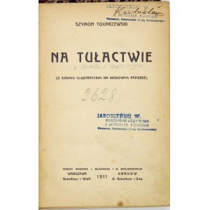 TOKARZEWSKI Szymon - Na tułactwie (Z siedmiu ilustracyami na kredowym papierze). Warszawa-Kraków 1911. Nakł....