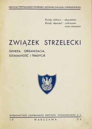 ZWIĄZEK Strzelecki. Geneza, organizacja, działalność i tradycje. Warszawa 1934. Wydawnictwo Centralnego Instytutu Wydawn...