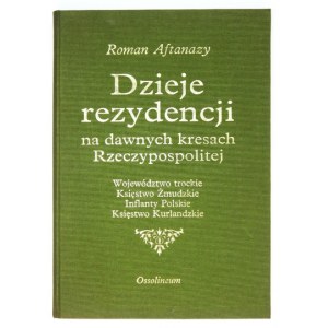 AFTANAZY R. – Dzieje rezydencji. T. 3