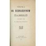 CHODYŃSKI Stanisław - Szkoła OO. Bernardynów w Warcie. Z akt zebrał i spisał ... Włocławek 1910. Druk. Dyecezalna. 8,...