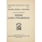 BYSTROŃ Jan St. – Pieśni ludu polskiego