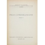 PRACE Etnograficzne, zesz. 4. Kraków 1970. Nakładem Uniwersytetu Jagiellońskiego. 4, s. 89, [3], tablice....