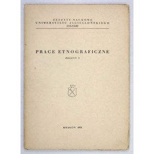 PRACE Etnograficzne, zesz. 5. Kraków 1971. Nakładem Uniwersytetu Jagiellońskiego. 4, s. 136, [2], tablice....