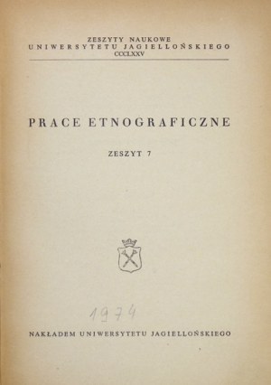 PRACE Etnograficzne, zesz. 7. Kraków 1974. Nakładem Uniwersytetu Jagiellońskiego. 4, 129, [2], tablice....