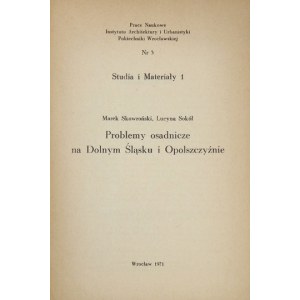 SKOWROŃSKI Marek, SOKÓŁ Lucyna - Problemy osadnicze na Dolnym Śląsku i Opolszczyźnie. Wrocław 1971. PWN. 8, s....