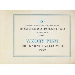WZORY pism Drukarni Dziełowej  1952. Warszawa 1952. Zakłady Graficzne i Wydawnicze Dom Słowa Polskiego. 16d podł., k....