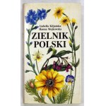 KILJAŃSKA Izabella, MOJKOWSKA Hanna - Zielnik polski. Warszawa 1988. Wydawnictwo Interpress. 8, s. 382, [1]...