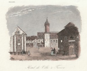 TARNÓW. Ratusz; pochodzi z: La Pologne historique,... L. Chodźko, wyd. Paryż 1835-1842