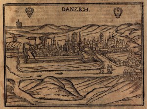 GDAŃSK. Widok miasta, pochodzi z Kosmografii… Sebastiana Münstera, ok. 1580 r., miedz. cz.-b.