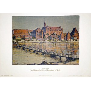 MALBORK. view of the castle, lettered by Arthur Bendrat, 1906, published by B. G. Teubner, Leipzig, Kunstanstalt Wilhelm Hoffmann A.-G. Dresden; chromolith.