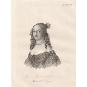 LUDWIKA MARIA GONZAGA (1611-1667), Königin von Polen, Ehefrau von Ladislaus IV. und später von Johann II. Kasimir; aus: La Pologne historique,... L. Chodźko, Hrsg. Paris 1835-1842; Stahl. ch.-b.