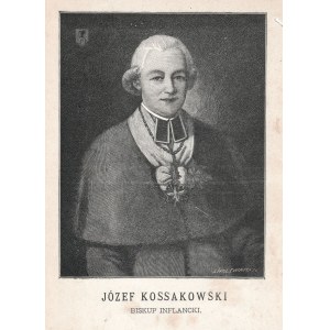 KOSSAKOWSKI Józef (1738-1794), Senator, Bischof von Inflants-Pilatinsk, politischer Aktivist, Mitglied der Grodnoer Konföderation 1793, Publizist, Romancier, Komödienschreiber und Übersetzer, gehängt während des Kościuszko-Aufstandes; ryt. Józef Holewi