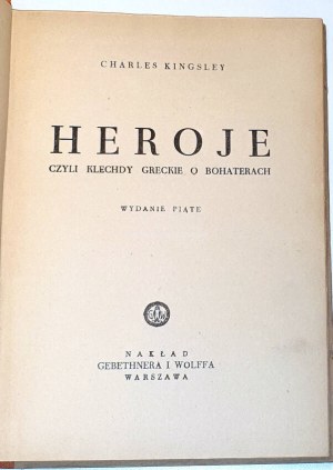KINGSLEY- HEROJE CZYLI KLECHDY GRECKIE O BOHATERACH ilustracje i okładka: Studio Levitt i Him