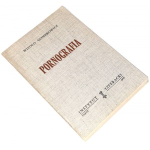 GOMBROWICZ - PORNOGRAFIA IL Paryż 1970