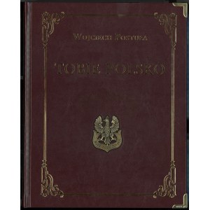 Postuła Wojciech - Tobie Polsko. Polska Biżuteria Patriotyczna 1860-1918 i Pamiątki Narodowe XIX i XX wieku (wyd. II uzu...