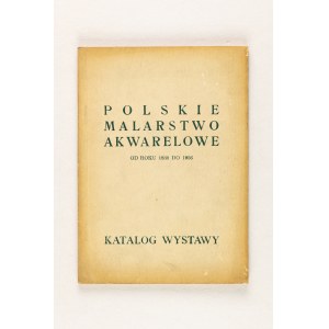 HELENA BLUM, [katalog] Polskie malarstwo akwarelowe 1830-1956
