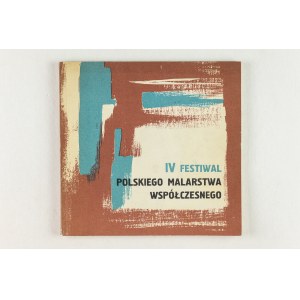 [katalog] IV Festiwal Polskiego Malarstwa Współczesnego