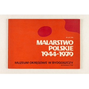 [katalog] Malarstwo polskie 1944-1979, ze zbiorów Muzeum
