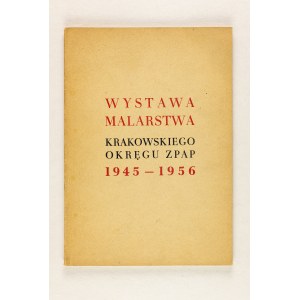 [katalog] Wystawa malarstawa Krakowskiego Okregu ZPAP 1945-1956