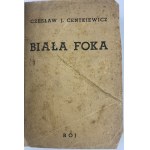 Centkiewicz Czesław Jacek, Biała foka [1. vyd.