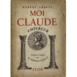 Graves Robert, Moi Claude Empereur [Ja, Claudius][1939].