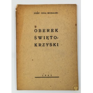 Ozga-Michalski Józef, Oberek świętokrzyski 1945