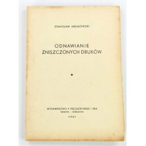 Jakubowski Stanisław, Restaurování zničených tisků