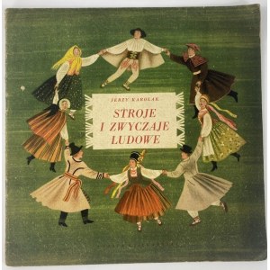 Karolak Jerzy, Stroje i zwyczaje ludowe [1. vydanie].