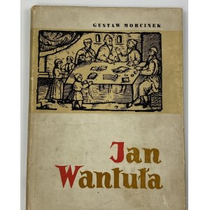 Morcinek Gustaw, Jan Wantuła [Autograph].