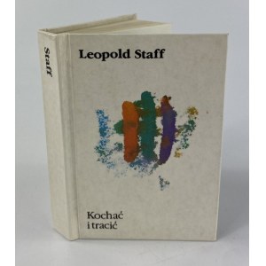 Staff Leopold, Milovat a ztrácet