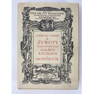 Vasari Giorgio, Lives of the most famous painters, sculptors and architects