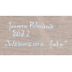 Joanna Półkośnik (ur. 1981), Wzburzona fala, 2022