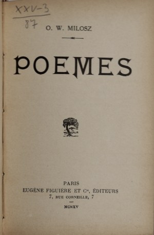 Milosz, Oskar Władysław, Poemes. Paris, 1915. Eugene Figuiere & Cie.