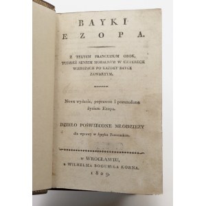 Bayki Ezopa z tekstem francuzkim obok, tudzież sensem moralnym w czterech wierszach po każdey bayce zawartym.