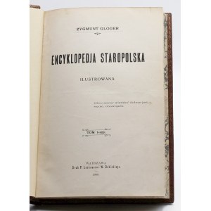 Gloger, Zygmunt, Encyklopedja staropolska ilustrowana. Bd. 1-4.