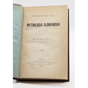 Szulc, Kaźmirz, Mythyczna historya polska i mythologia słowiańska.