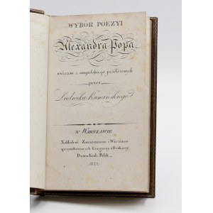 Pope, Alexander, Wybór poezyi Alexandra Popa wierszem z angielskiego przełożonych przez Ludwika Kamińskiego.