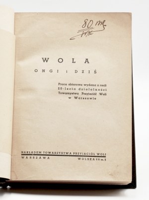 Wola ongi i dziś. Praca zbiorowa wydana z racji 20-lecia działalności Towarzystwa Przyjaciół Woli w Warszawie.
