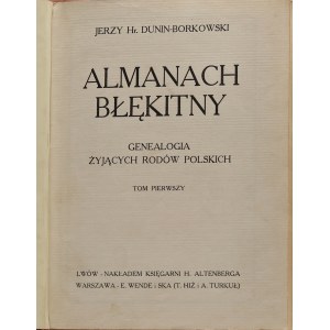 Dunin-Borkowski, Jerzy hr., Almanach błękitny. Genealogia żyjących rodów polskich. Tom 1-2 w dwóch woluminach.