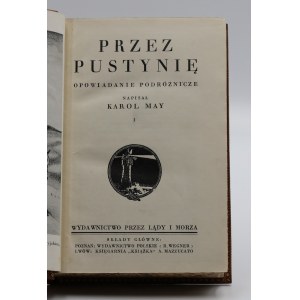 May, Karol. Przez pustynię. Opowiadanie podróżnicze. Część 1-2 w 1 wol.