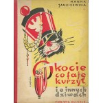 JANUSZEWSKA Hanna - O kocie co faja kurzył i inne dziwach [1933] [il. Roman Wyłcan].