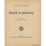 EJSMOND Julian - Janek in the wilderness [first edition 1931] [illustrated by Mikolaj Vishnicki].